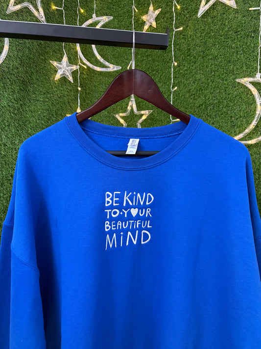 Be Kind to your Beautiful Mind Blue Crewneck 2XL