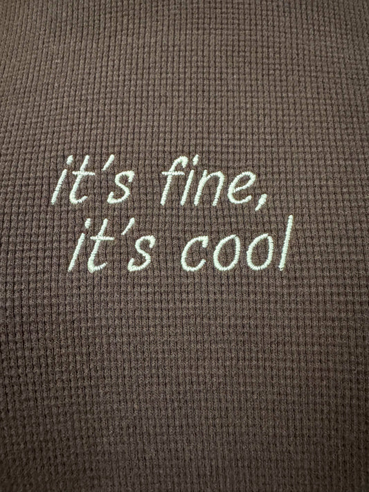 It's Fine, It's Cool Brown Thermal Hoodie M