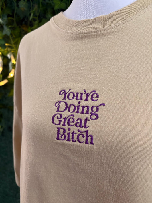 You're Doing Great Tan T-Shirt L