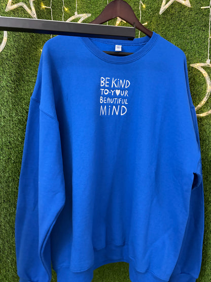 Be Kind to your Beautiful Mind Blue Crewneck 2XL