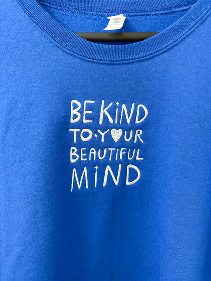 Be Kind to your Beautiful Mind Blue Crewneck 2XL
