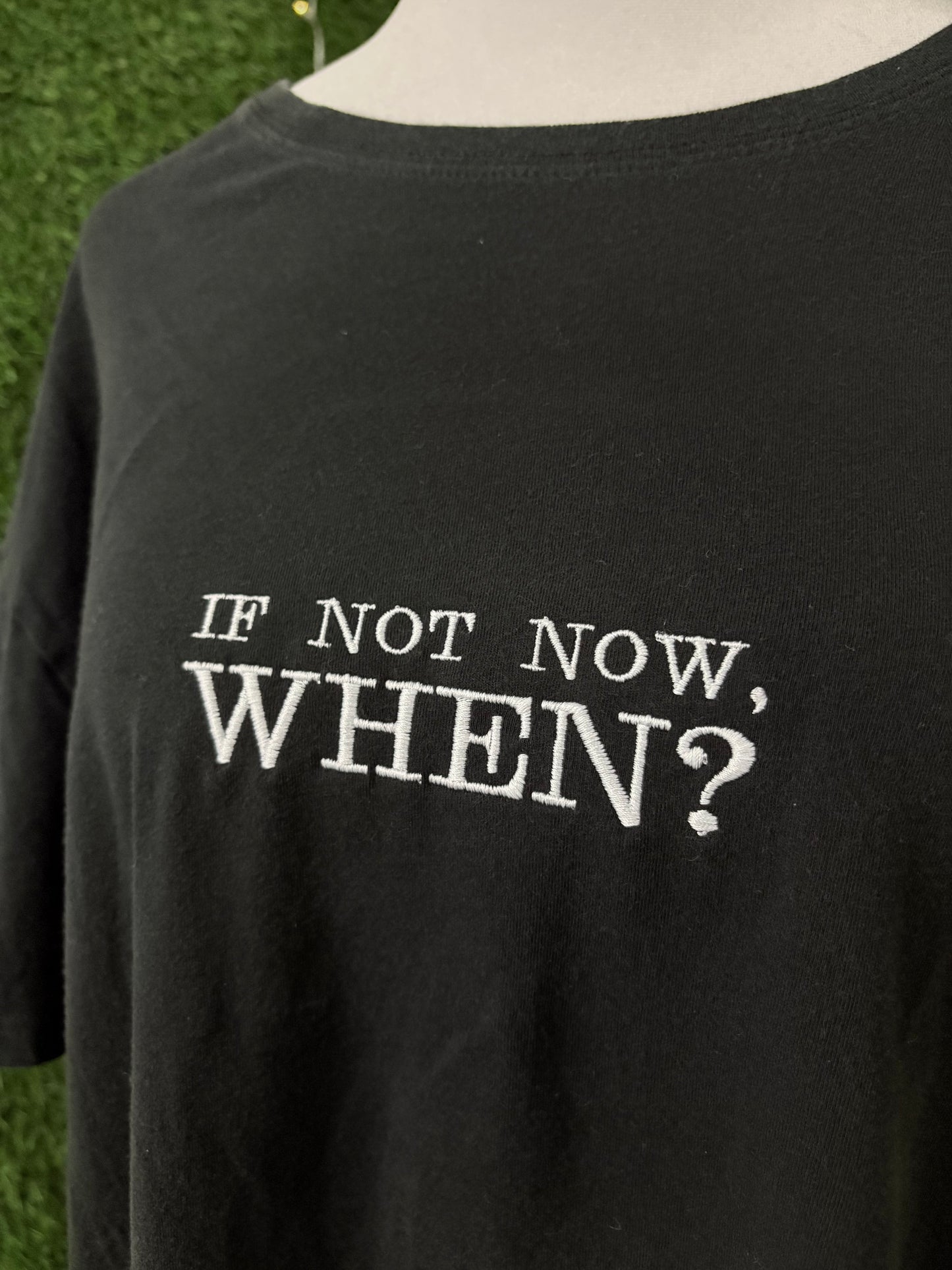 If Not Now? Black T-Shirt XL