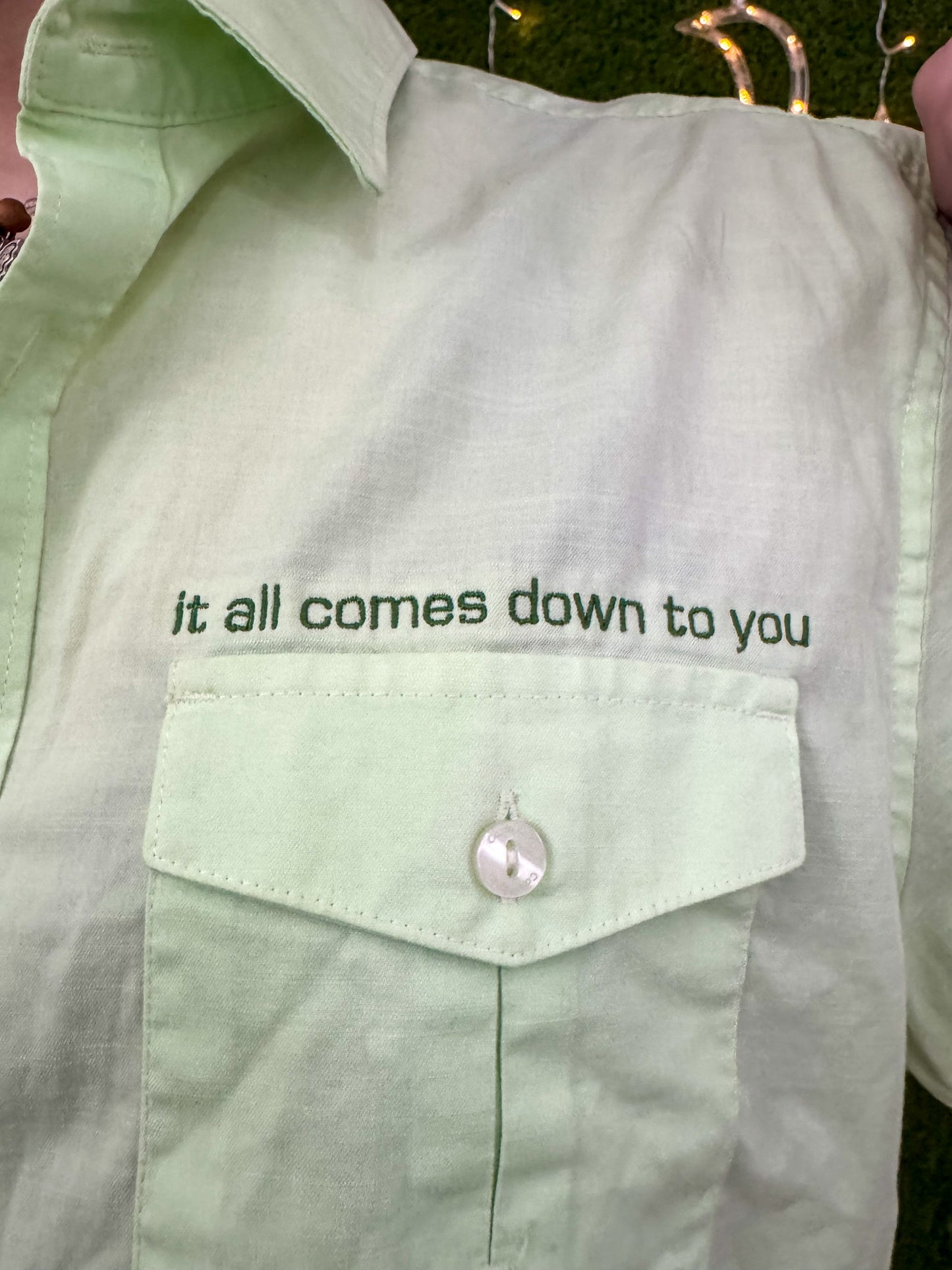 It All Comes Down To You Green Button Up S