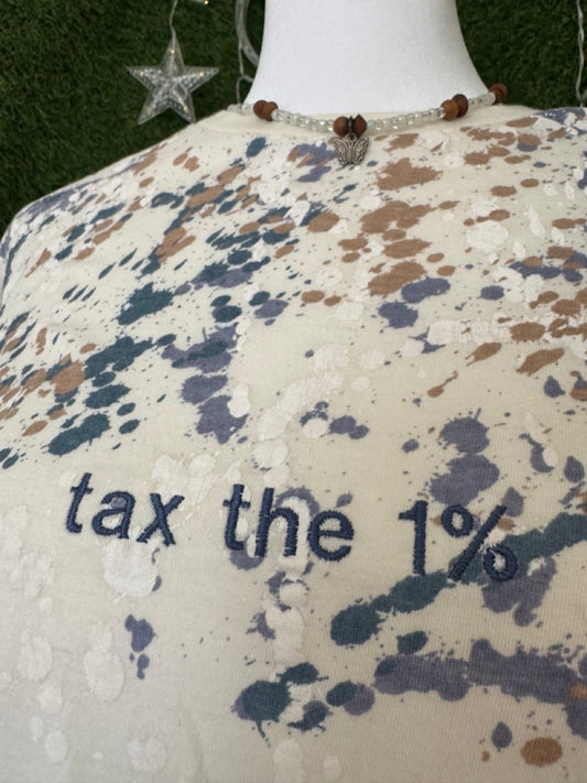 Tax The 1% Splattered T-Shirt S