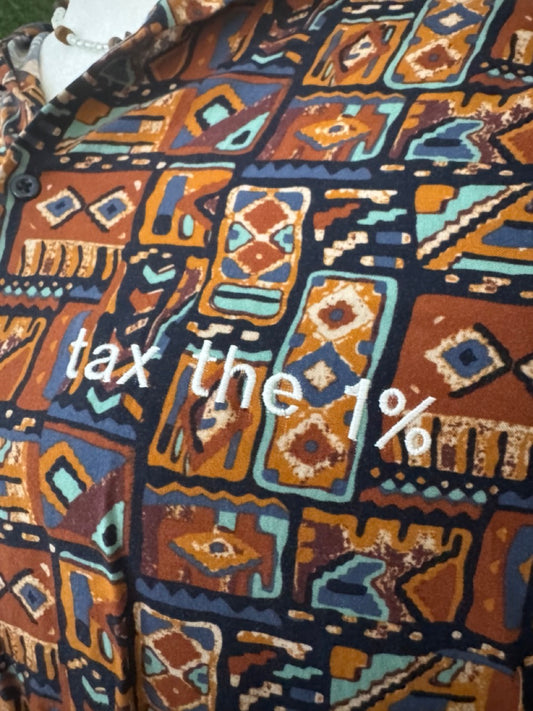 Tax The 1% Funky Button Up Tee M